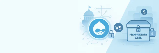 Drupal vs Proprietary CMS for Governments